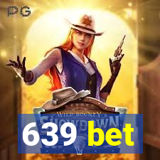 639 bet